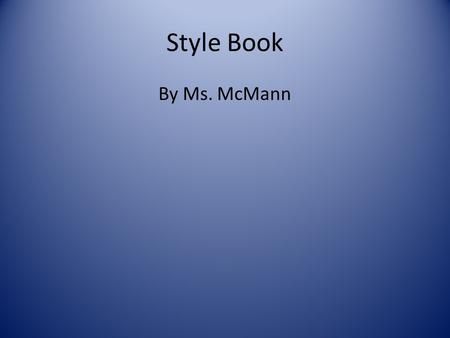 Style Book By Ms. McMann. Table of Contents Fit Dart Styles Bodice Styles Necklines Collar Styles Skirt Styles Pant Styles Jacket Styles Coat Styles Miscellaneous.