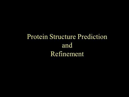 Protein Structure Prediction