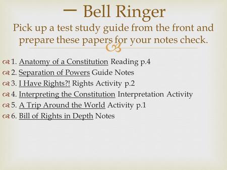   1. Anatomy of a Constitution Reading p.4  2. Separation of Powers Guide Notes  3. I Have Rights?! Rights Activity p.2  4. Interpreting the Constitution.