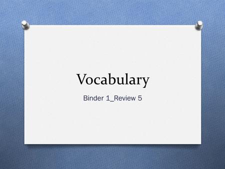 Vocabulary Binder 1_Review 5. Laconic (luh KAHN ik) adj. O The doctor was LACONIC with his patients to the point of being rude. O Brief, using few words.