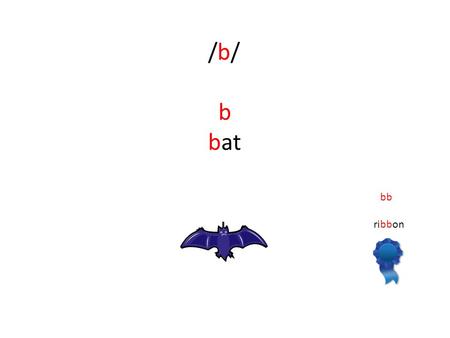 /b/ b bat bb ribbon. /d/ d dog dd add ed filled /f/ f fan ff cliff ph phone gh laugh lf calf ft often.