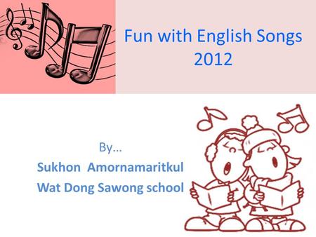 By… Sukhon Amornamaritkul Wat Dong Sawong school