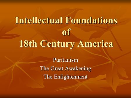 Intellectual Foundations of 18th Century America