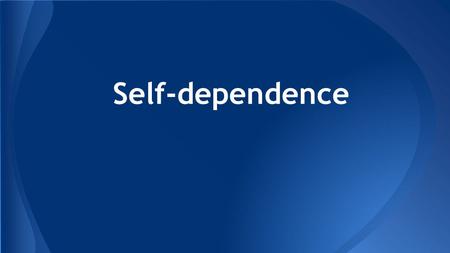 Self-dependence. ● Mostly we work in teams in the lessons but sometimes we can choose to work alone instead of teamwork. ● On our school we have a way.