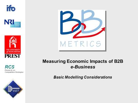 Measuring Economic Impacts of B2B e-Business Basic Modelling Considerations.