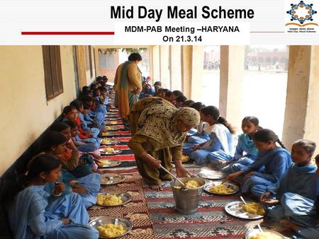 Mid Day Meal Scheme MDM-PAB Meeting –HARYANA On 21.3.14.