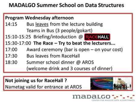 Program Wednesday afternoon 14:15Bus leaves from the lecture building Teams in Bus (3 people/gokart) 15:10-15:25 15:30-17:00 The.