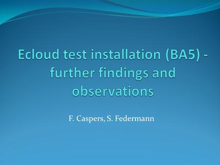 F. Caspers, S. Federmann. Contents  Further observations and confirmation on intermodulation effects  Analysis and explanation of the gain variation.