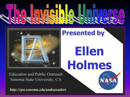 Presented by Ellen Holmes. Hubble Space Telescope Launched August 25th, 1997  Optical telescopes gather visible light, just like our eyes, but greatly.