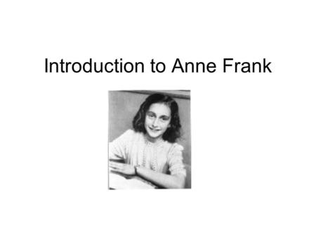 Introduction to Anne Frank