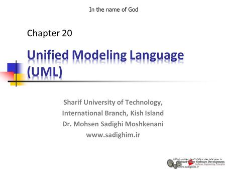 In the name of God Sharif University of Technology, International Branch, Kish Island Dr. Mohsen Sadighi Moshkenani www.sadighim.ir Chapter 20.