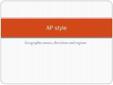 Geographic names, directions and regions AP style.