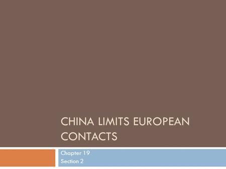 China Limits European contacts