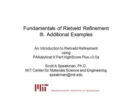 Fundamentals of Rietveld Refinement III. Additional Examples