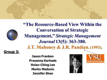 “The Resource-Based View Within the Conversation of Strategic Management,” Strategic Management Journal 13(5): 363-380. J.T. Mahoney & J.R. Pandian. (1993).