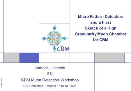 CBM Muon Detection Workshop GSI Darmstadt, October 16 to 18, 2006