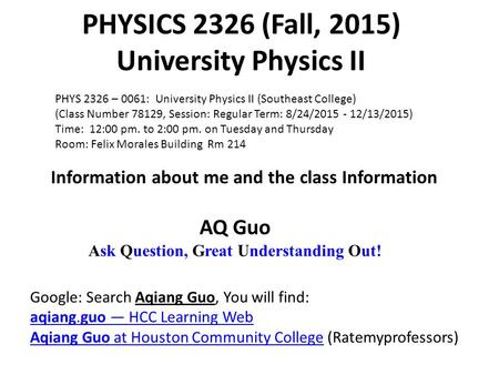 PHYSICS 2326 (Fall, 2015) University Physics II