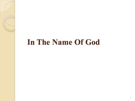 In The Name Of God 1. Full Name : Maryam Maleki & Zahra Fazeli& Zahra Motipoor & Melika Karimi & Melika Darvish Class : 8th Subject : English 2.