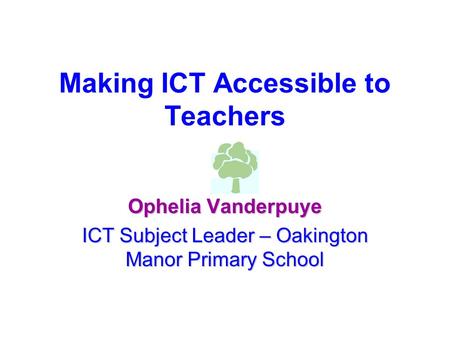 Making ICT Accessible to Teachers