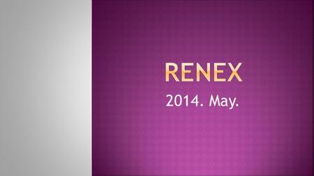 2014. May.. The RENEX EEC,in Eastern and Central Europe, is the most modern IPC training center. The RENEX is one of the largest and oldest company.