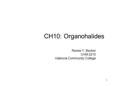 Renee Y. Becker CHM 2210 Valencia Community College