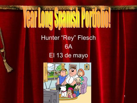 1 Hunter “Rey” Flesch 6A El 13 de mayo. 2 Table of Contents Pg 1: Title Page Pg 2: Table of Contents Pg 3: Quarter 1 Pg 4: Qrt 1 Goals Pg 5: Qrt 1 Goals.