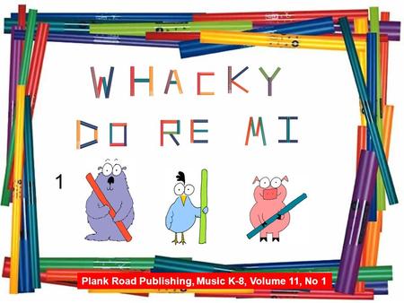 1 Plank Road Publishing, Music K-8, Volume 11, No 1.