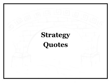 Strategy Quotes. Strategy is about making the right choices. Implementation is about talking the right actions. Robin Speculand, Author & Speaker.