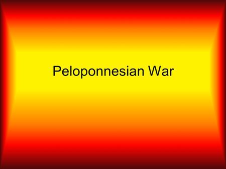 Peloponnesian War. Phase 1 of Peloponnesian War What to do? The two major alliances are at the height of tension. Sparta threatening to attack, Athens.