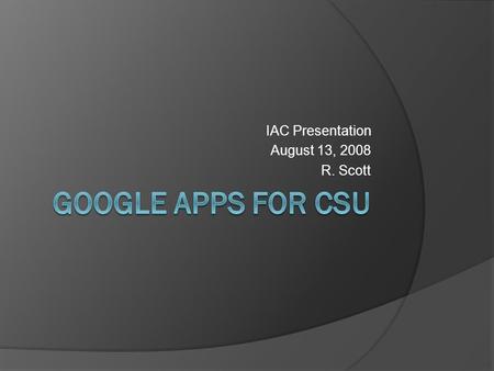 IAC Presentation August 13, 2008 R. Scott. Today’s Topics  Context & Scope  Timeline  Description of Opt-in Process  Description of Services  Communications.