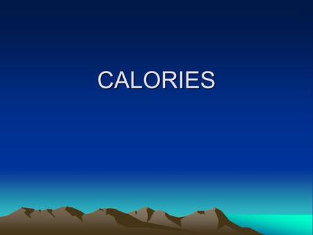 CALORIES.