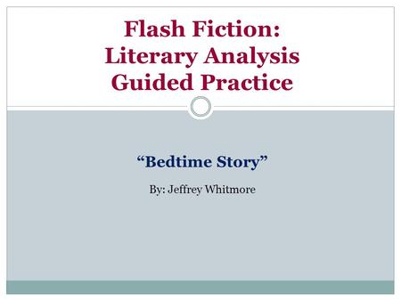 Flash Fiction: Literary Analysis Guided Practice