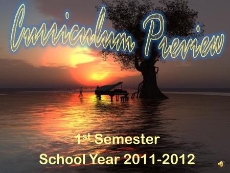 1 st Semester School Year 2011-2012 Lourdes College Department of Music Ms. Doreen M. Bayhonan 1 st Year, Music Room 04 June 2011.