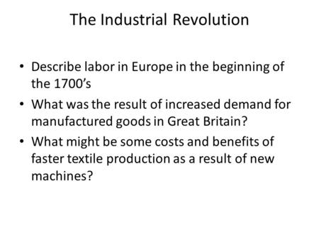 The Industrial Revolution