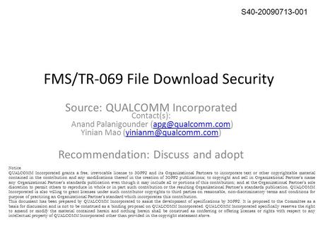 FMS/TR-069 File Download Security Source: QUALCOMM Incorporated Contact(s): Anand Palanigounder Yinian Mao