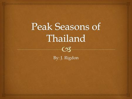 By: J. Rigdon.   Peak Season is between November and February.  Peak Season makes it the most popular time to visit Thailand because it is cool and.