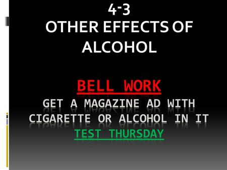 4-3 OTHER EFFECTS OF ALCOHOL. ALCOHOL DURING PREGNANCY HOW ALCOHOL AFFECTS A FETUS *Unborn baby’s liver cannot process alcohol *1 st few weeks most dangerous.