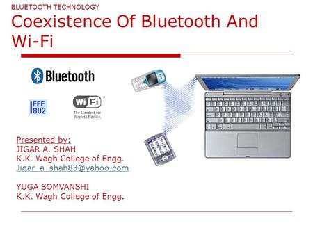 BLUETOOTH TECHNOLOGY Coexistence Of Bluetooth And Wi-Fi