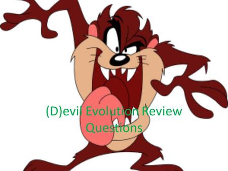 (D)evil Evolution Review Questions. Which scientist contributed to Darwin’s observation that too many organisms are produced in nature to be sustained?