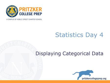 Statistics Day 4 Displaying Categorical Data. Do Now Act question ACT #9,10,13,14.