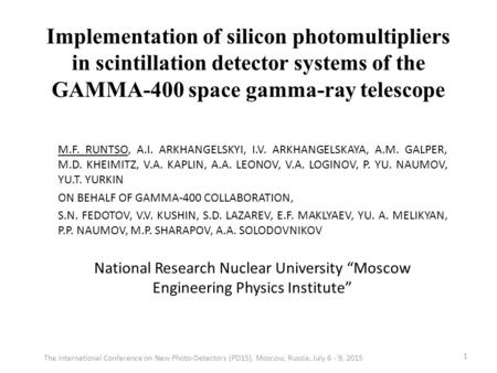 Implementation of silicon photomultipliers in scintillation detector systems of the GAMMA-400 space gamma-ray telescope М.F. RUNTSO, A.I. ARKHANGELSKYI,