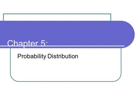 Probability Distribution