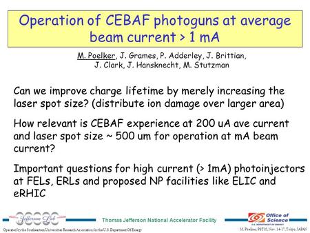 Operated by the Southeastern Universities Research Association for the U.S. Department Of Energy Thomas Jefferson National Accelerator Facility M. Poelker,