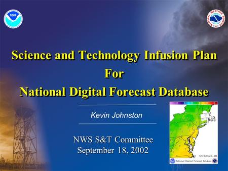 Science and Technology Infusion Plan For National Digital Forecast Database Science and Technology Infusion Plan For National Digital Forecast Database.