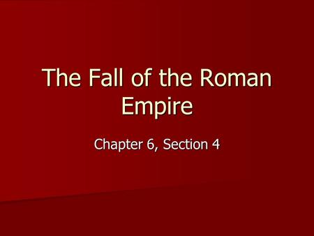 The Fall of the Roman Empire