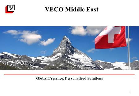 1 VECO Middle East Global Presence, Personalized Solutions.