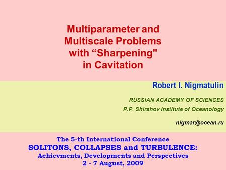 Multiparameter and Multiscale Problems with “Sharpening in Cavitation