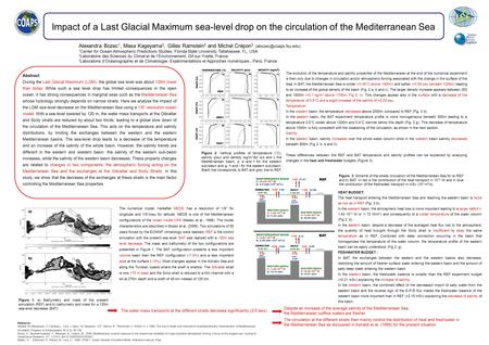 Impact of a Last Glacial Maximum sea-level drop on the circulation of the Mediterranean Sea Abstract: During the Last Glacial Maximum (LGM), the global.