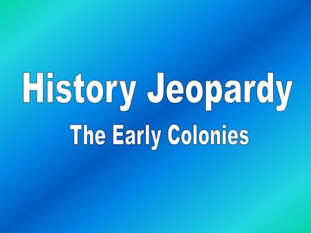 Famous Europeans 100 Spanish Influences VirginiaPlymouth 500 Important Places 200 400 500 200 100 200 300 400 500 400 300 200 100 500 400 300 100 200.