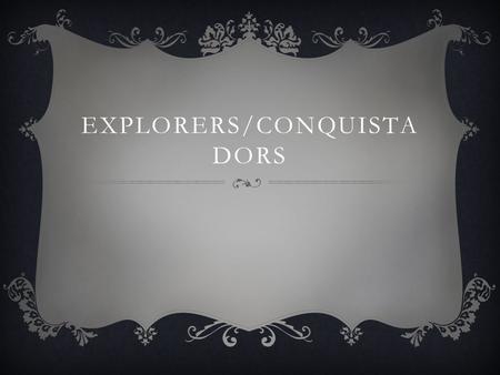 EXPLORERS/CONQUISTA DORS. PIRATES OF THE CARIBEAN  d.